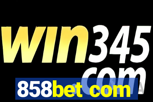 858bet com